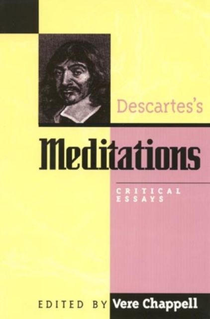 Descartes's Meditations : Critical Essays, Hardback Book