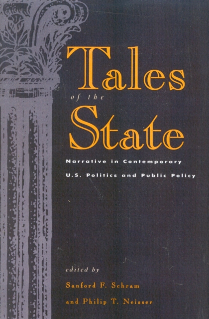 Tales of the State : Narrative in Contemporary U.S. Politics and Public Policy, Hardback Book