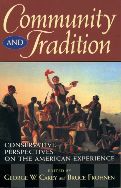 Community and Tradition : Conservative Perspectives on the American Experience, Paperback / softback Book