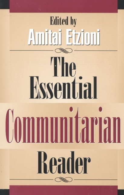 The Essential Communitarian Reader, Hardback Book