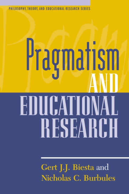 Pragmatism and Educational Research, Hardback Book