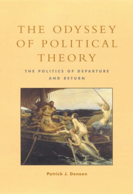 The Odyssey of Political Theory : The Politics of Departure and Return, Hardback Book