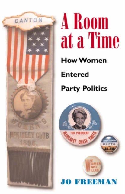 A Room at a Time : How Women Entered Party Politics, Paperback / softback Book