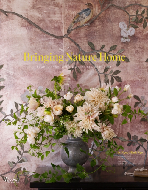 Bringing Nature Home : Floral Arrangements Inspired by Nature, Hardback Book