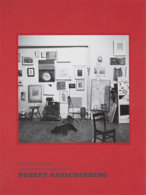 Selections from the Private Collection of Robert Rauschenberg, Hardback Book
