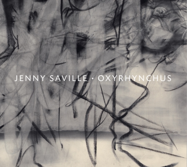 Jenny Saville: Oxyrhynchus, Hardback Book