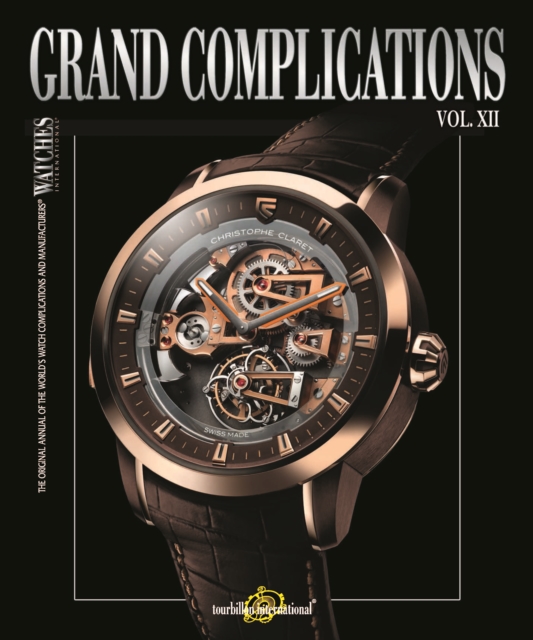 Grand Complications, Vol. XII, Hardback Book