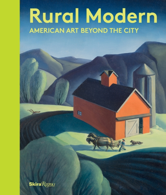 Rural Modern : American Art Beyond the City, Hardback Book