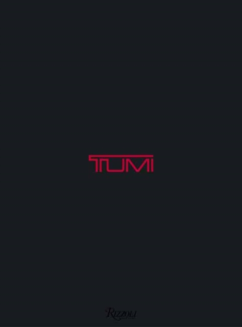 TUMI : The TUMI Collection, Hardback Book
