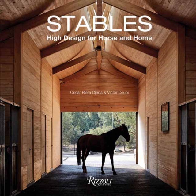 Stables : High Design for Horse and Home, Hardback Book