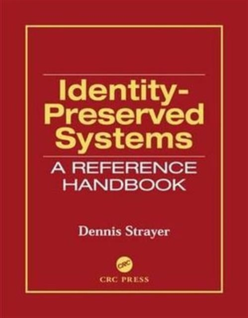 Identity-Preserved Systems : A Reference Handbook, Paperback / softback Book