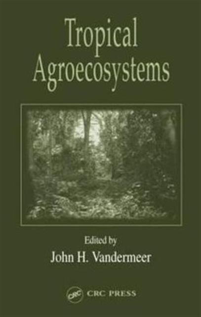 Tropical Agroecosystems, Hardback Book
