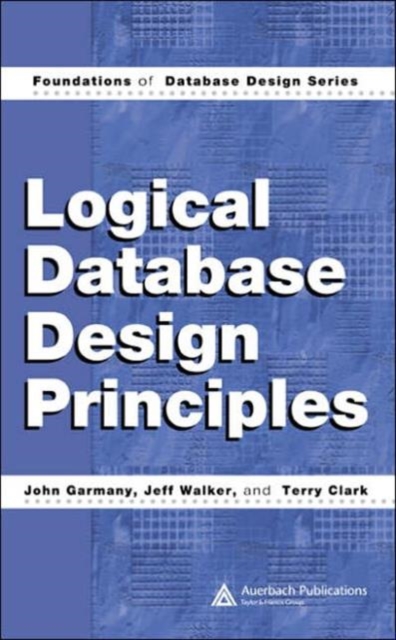 Logical Database Design Principles, Hardback Book