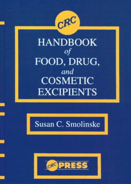 CRC Handbook of Food, Drug, and Cosmetic Excipients, Hardback Book