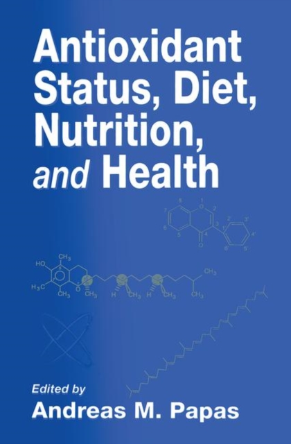 Antioxidant Status, Diet, Nutrition, and Health, Hardback Book