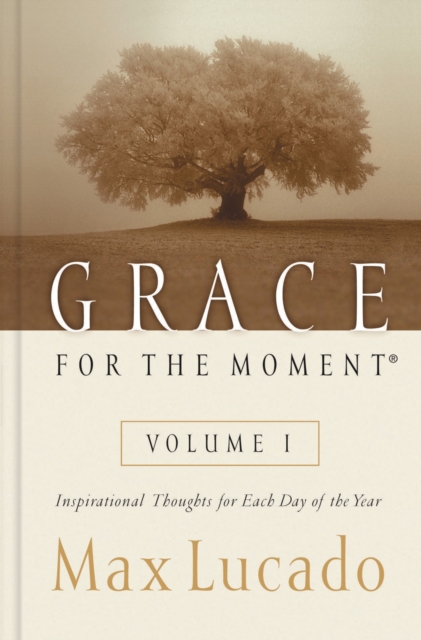 Grace for the Moment Volume I, Hardcover : Inspirational Thoughts for Each Day of the Year, Hardback Book