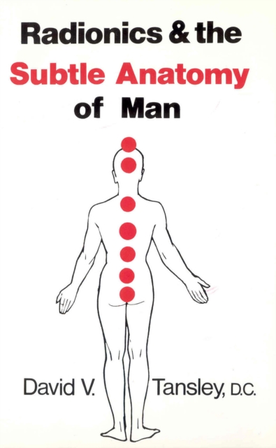 Radionics & The Subtle Anatomy Of Man, Paperback / softback Book