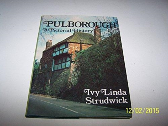 Pulborough : A Pictorial History, Hardback Book