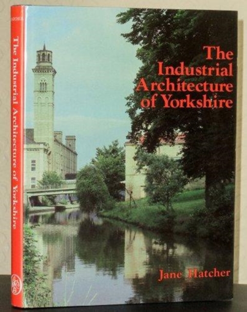 Industrial Architecture of Yorkshire, Hardback Book