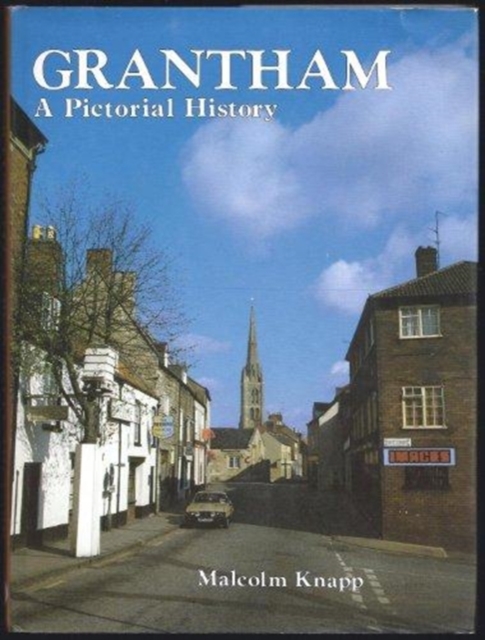 Grantham : Pictorial History, Hardback Book