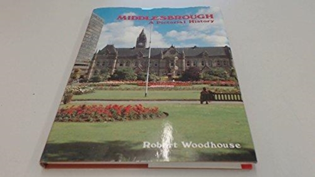 Middlesbrough : A Pictorial History, Hardback Book