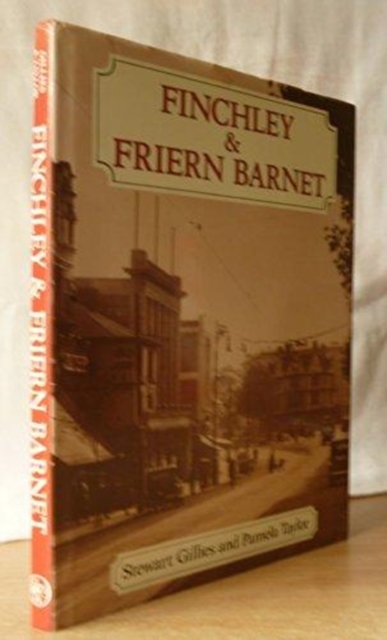 Finchley and Friern Barnet : A Pictorial History, Hardback Book