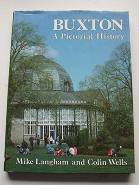 Buxton : A Pictorial History, Hardback Book