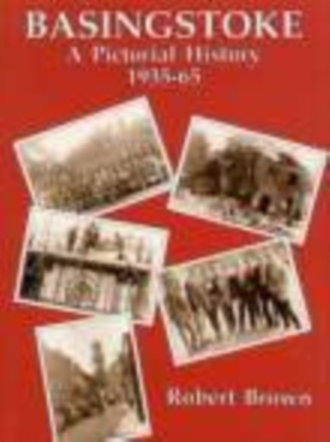 Basingstoke: A Pictorial History, Paperback / softback Book