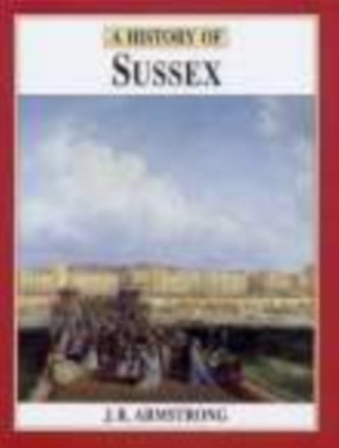 A History of Sussex, Paperback / softback Book