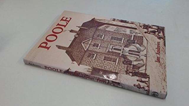 Poole : A Pictorial History, Hardback Book