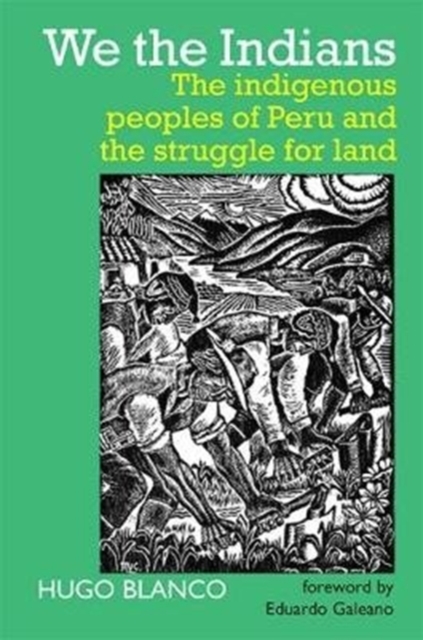 We the Indians : The indigenous peoples of Peru and the struggle for land, Paperback / softback Book