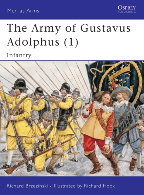 Army of Gustavus Adolphus : Pt. 1, Paperback / softback Book