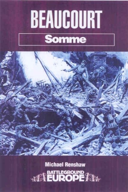 Beaucourt: Battleground Somme, Paperback / softback Book