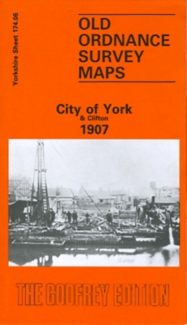City of York and Clifton 1907 : Yorkshire Sheet 174.06, Sheet map, folded Book