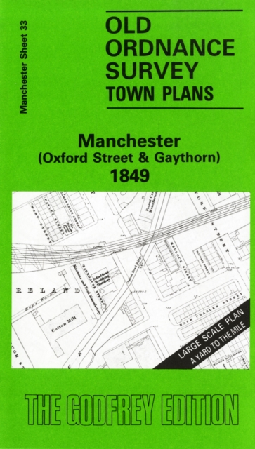 Manchester (Oxford Street and Gaythorn) 1849 : Manchester Sheet 33, Sheet map, folded Book