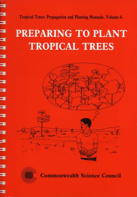 Preparing to Plant Tropical Trees, Spiral bound Book