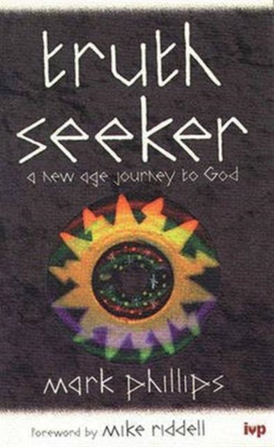 Truth seeker : New Age Journey To God, Paperback / softback Book