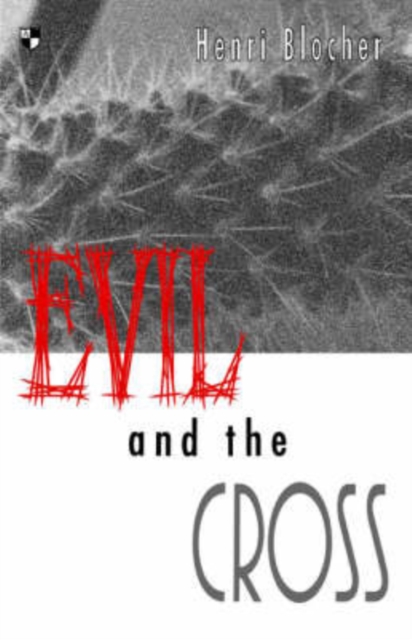 Evil and the cross : Christian Thought And The Problem Of Evil, Paperback / softback Book