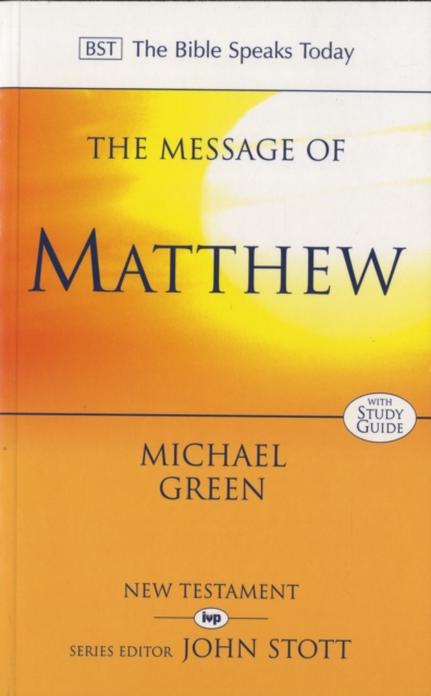 The Message of Matthew, Paperback / softback Book