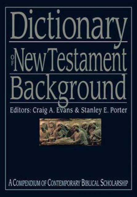 Dictionary of New Testament Background, Hardback Book