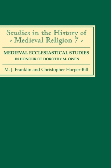 Medieval Ecclesiastical Studies in Honour of Dorothy M. Owen, Hardback Book