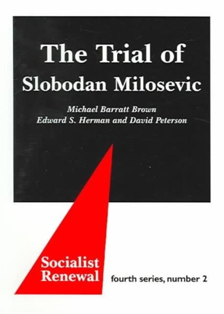 The Trial of Slobodan Milosevic, Paperback / softback Book