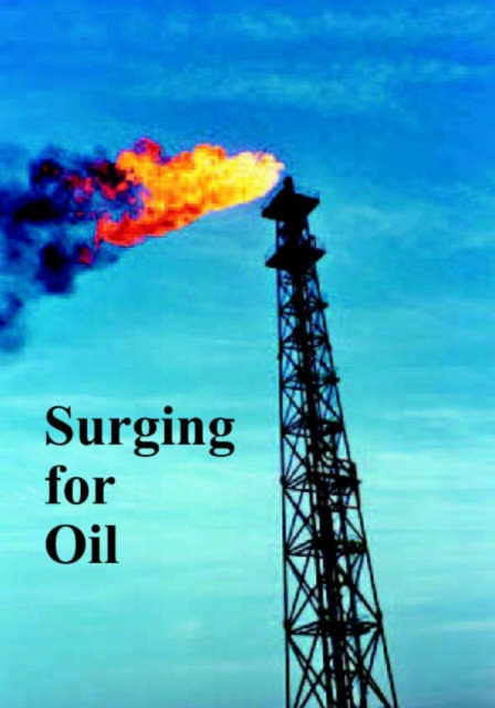 Surging for Oil, Paperback / softback Book