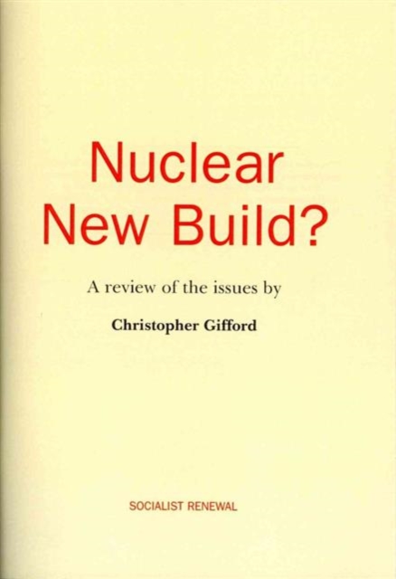 Nuclear New Build? : A Review of the Issues, Paperback / softback Book