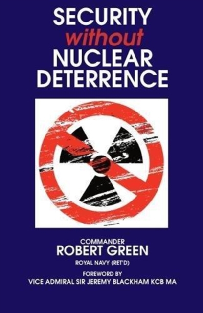 Security Without Nuclear Deterrence, Paperback / softback Book