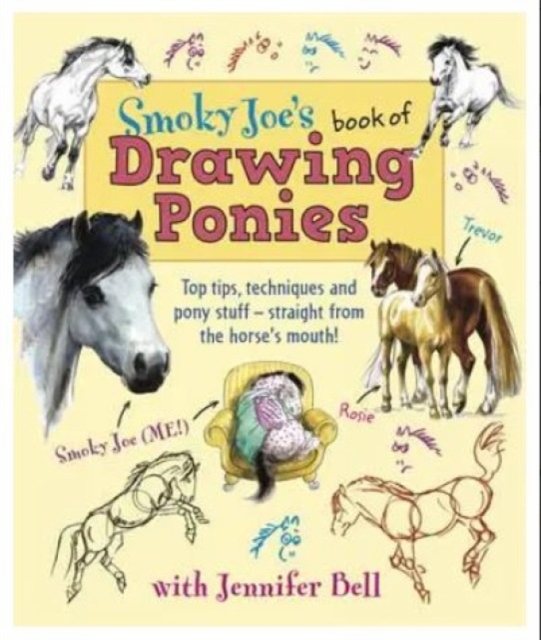 Smoky Joes Book of Drawing Ponies, Paperback / softback Book