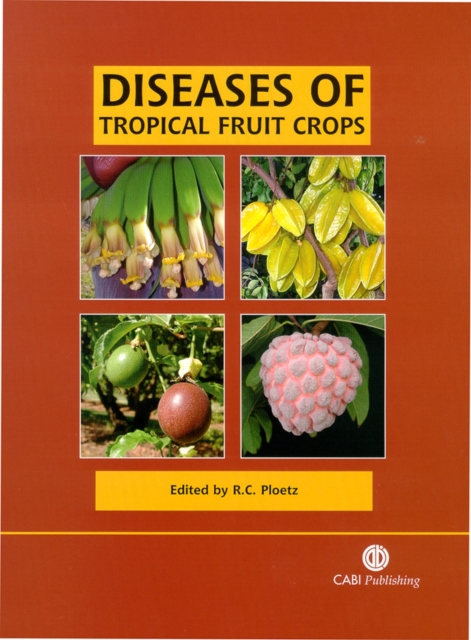 Diseases of Tropical Fruit Crops, Hardback Book