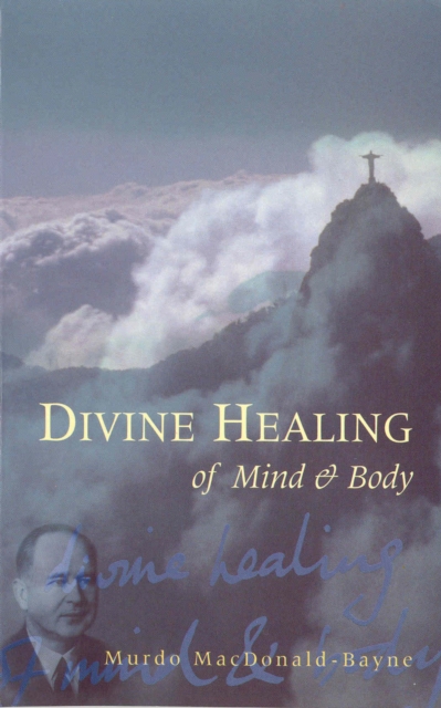 Divine Healing Of Mind & Body, Paperback / softback Book