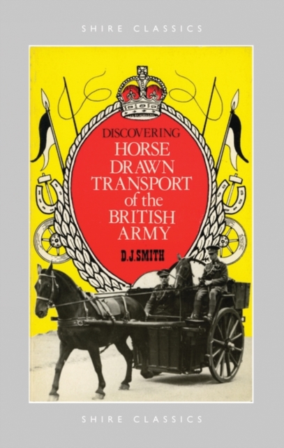 Horse Drawn Transport of the British Army, Paperback Book