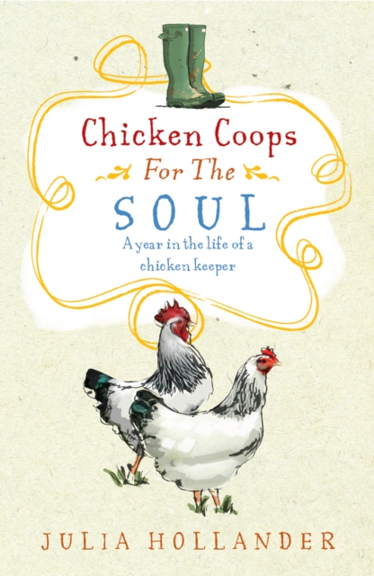 Chicken Coops for the Soul : A Henkeeper's Story, Hardback Book